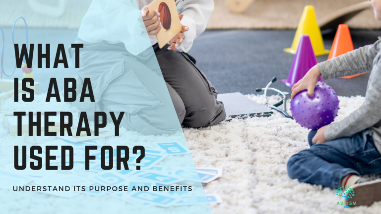 What Is ABA Therapy Used For? Understanding Its Purpose and Benefits ...