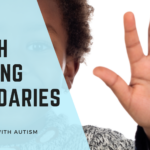 Learn effective strategies for setting boundaries for children with autism. This guide covers communication techniques, visual supports, and positive reinforcement to help autistic kids understand personal space, social rules, and emotional boundaries.