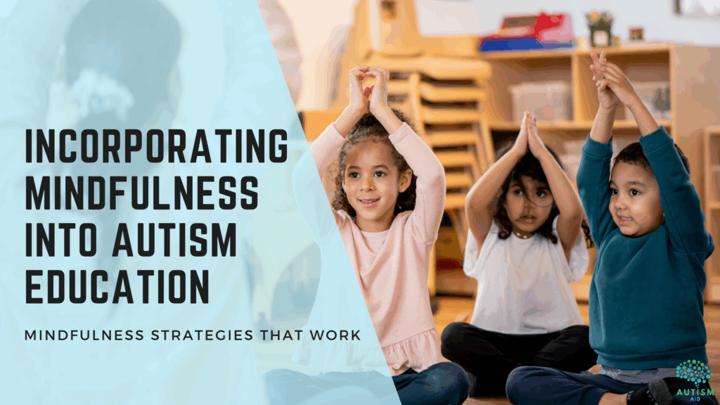 Mindfulness can be a powerful tool in autism education, helping students regulate emotions, improve attention, and develop self-awareness.
